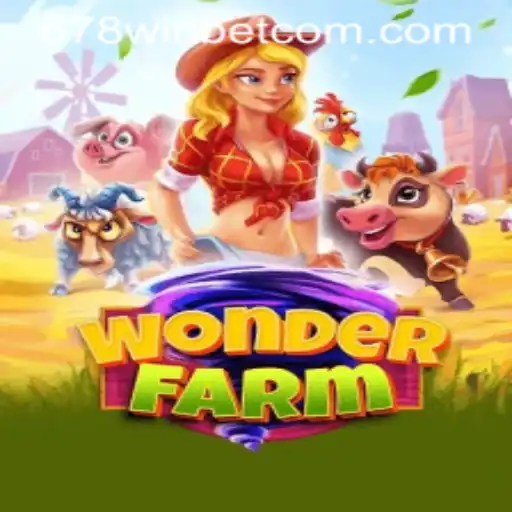 Exploring the Enchanting World of WonderFarm and the Thrill of 678WIN Bet