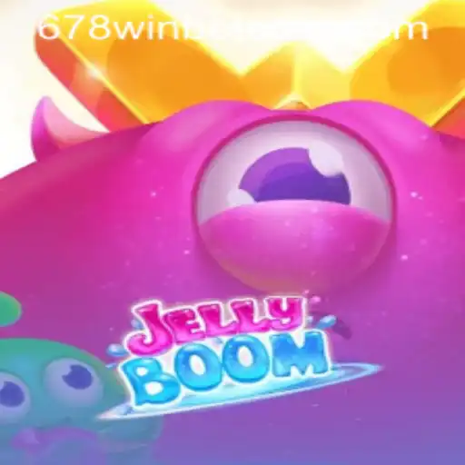 Discover the Thrill of JellyBoom with 678WIN Bet