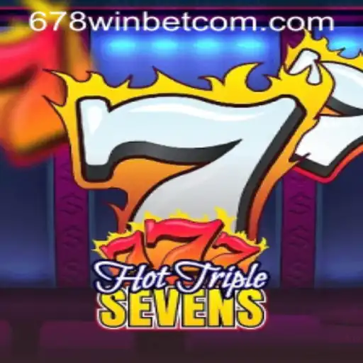 Exploring the Thrills of HotTripleSevens with 678WIN Bet